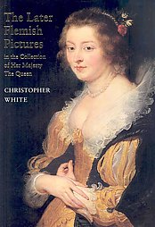 The Later Flemish Pictures in Collection of Her Majesty The Queen Christopher White